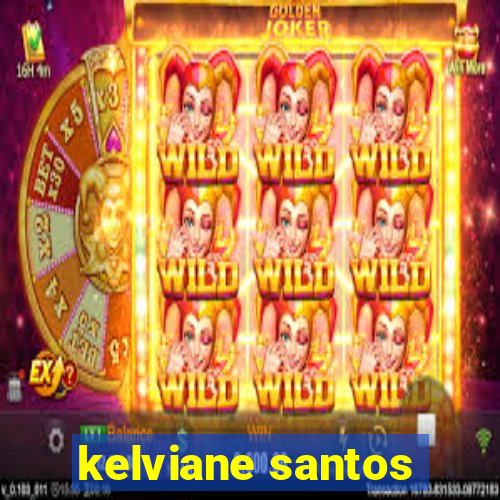 kelviane santos